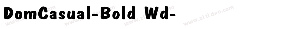 DomCasual-Bold Wd字体转换